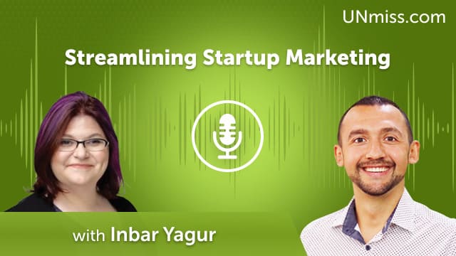 Streamlining Startup Marketing with Inbar Yagur (#739)