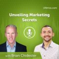 Unveiling Marketing Secrets with Brian Chidester