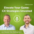Elevate Your Game: CX Strategies Unveiled